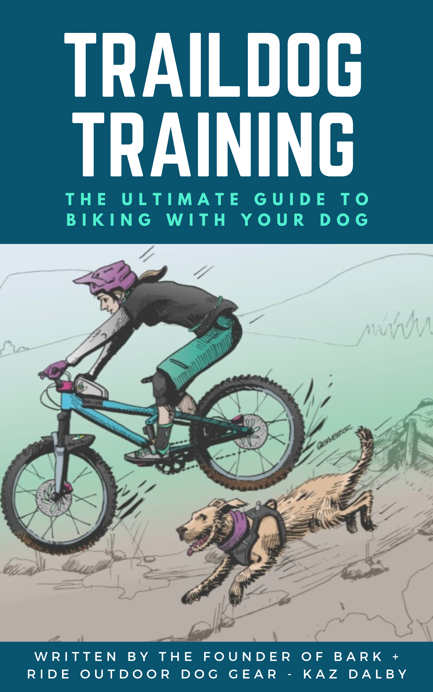 Traildog Training - The Ultimate Guide to Biking with your dog.